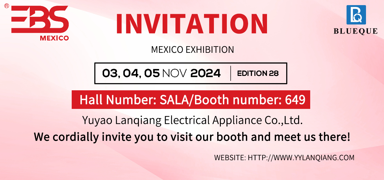 MEXICO EXHIBITION - Yuyao Lanqiang Electrical Appliance Co.,Ltd.